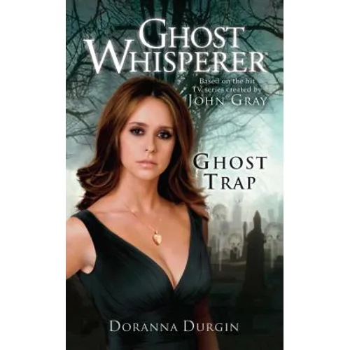 Ghost Whisperer: Ghost Trap - Paperback