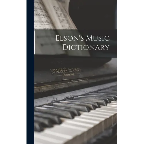 Elson's Music Dictionary - Hardcover