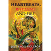 Heartbeats, Rhythms, And Fire - Paperback
