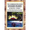 The Cambrian Explosion: Evolution's Big Bang? or Darwin's Dilemma - Hardcover