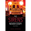 The Sirens Never Stop! - Paperback