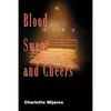 Blood, Sweat and Cheers: A Madman's Rise to Fame in Professional Wrestling - Paperback