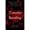 Trauma Bonding - Paperback