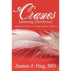 Cranes Among Chickens: Chronicles of an Immigrant Family - Paperback