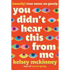 You Didn't Hear This from Me: (Mostly) True Notes on Gossip - Hardcover