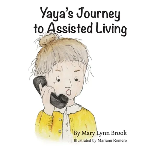 Yaya's Journey to Assisted Living - Paperback