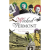Wicked Vermont - Hardcover