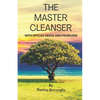The Master Cleanser: With Special Needs and Problems - Paperback