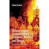 Chinese Religion in Contemporary Singapore, Malaysia and Taiwan: The Cult of the Two Grand Elders - Paperback