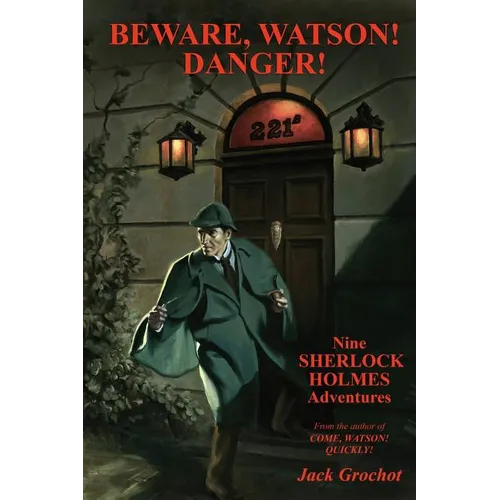 Beware, Watson! Danger!: Nine SHERLOCK HOLMES Adventures - Paperback