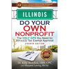 Illinois Do Your Own Nonprofit: The Only GPS You Need for 501c3 Tax Exempt Approval - Paperback