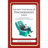The Best Ever Book of Psychologist Jokes: Lots and Lots of Jokes Specially Repurposed for You-Know-Who - Paperback