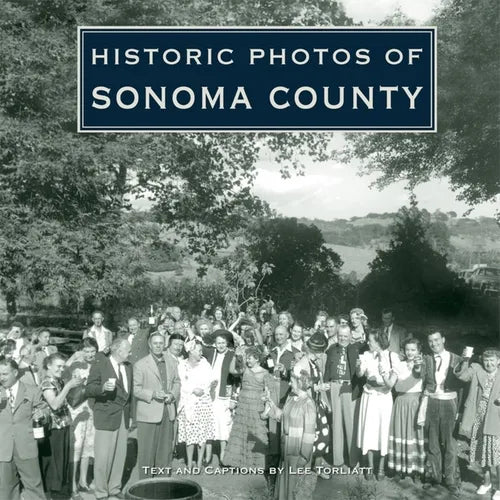Historic Photos of Sonoma County - Hardcover