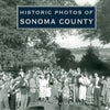 Historic Photos of Sonoma County - Hardcover