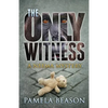 The Only Witness: A Neema Mystery - Paperback