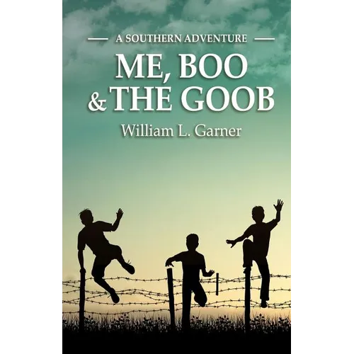 Me, Boo and The Goob: A Southern Adventure - Paperback