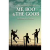 Me, Boo and The Goob: A Southern Adventure - Paperback