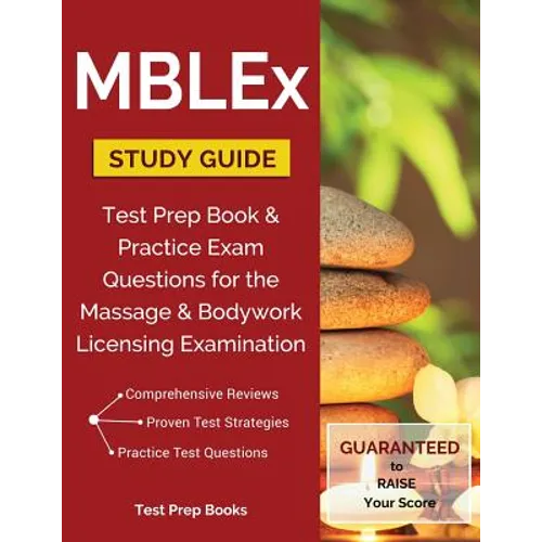 MBLEx Study Guide: Test Prep Book & Practice Exam Questions for the Massage and Bodywork Licensing Examination - Paperback