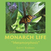 Monarch Life: "Metamorphosis" - Paperback