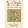 One God, Many Prophets: The Universal Wisdom of Islam - Paperback