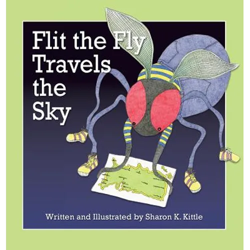 Flit the Fly Travels the Sky - Hardcover