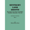 Kentucky Land Grants. One Volume in Two Parts. Part 2 - Paperback