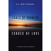 Tones of Sadness Echoes of Love: A Collection of Stories and Rhymes - Paperback