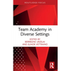 Team Academy in Diverse Settings - Paperback