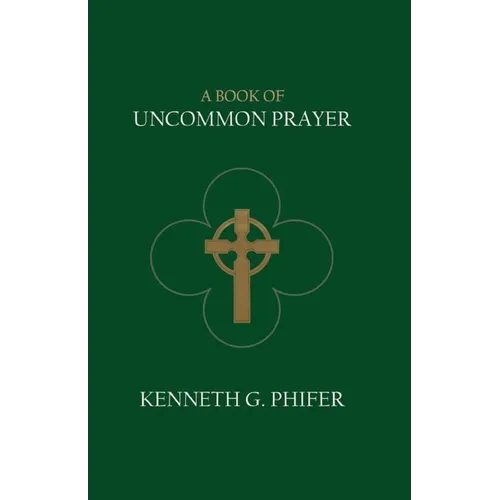 A Book of Uncommon Prayer - Paperback