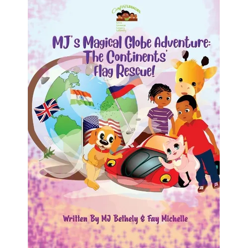 MJ's Magical Globe Adventure: The Continent's Flag Rescue! - Paperback