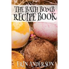 The Bath Bomb Recipe Book - Paperback