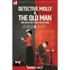 Detective Molly & the Old Man-Two Detective Story Collections: Lady Molly of Scotland Yard & The Case of Miss Elliott - Paperback