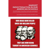 Marxist Indoctrination in Our American Schools: The 1619 Project, Critical Race Theory, and inappropriate Sexual Curricula are poisoning the minds of - Paperback