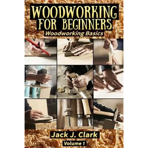 Woodworking for Beginners: Woodworking Basic - Paperback