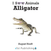 Alligator - Hardcover