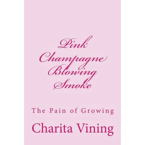 Pink Champagne Pt 1.: Smoke, Mirrors, and Life - Paperback
