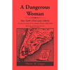 A Dangerous Woman: New York's First Lady Liberty: The Life and Times of Lady Deborah Moody (1586-1659?) - Paperback