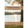Building Resilience: A Peer Coaching Manual - Paperback
