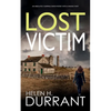 LOST VICTIM an absolutely gripping crime mystery with a massive twist - Paperback