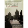 Prague: My Long Journey Home a Memoir of Survival, Denial, and Redemption - Paperback