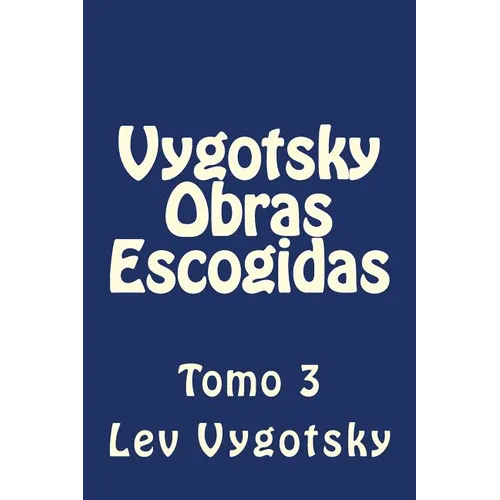 Vygotsky Obras Escogidas: Tomo 3 - Paperback