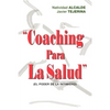 Coaching Para La Salud: (El Poder de La Intimidad) - Paperback