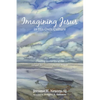 Imagining Jesus in His Own Culture: Creating Scenarios of the Gospel for Contemplative Prayer - Paperback