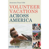 Volunteer Vacations Across America: Immersion Travel USA - Paperback