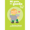 Mi gato es gordo: My Cat is Fat (Xist Bilingual Spanish English) - Paperback
