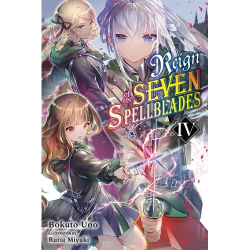 Reign of the Seven Spellblades, Vol. 4 (Light Novel): Volume 4 - Paperback