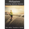 Philippians: Pursuing Spiritual Maturity - Paperback