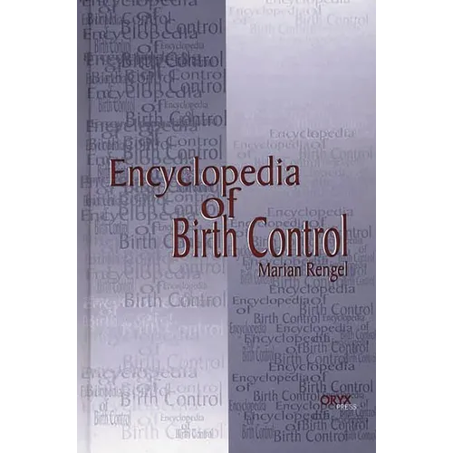 Encyclopedia of Birth Control - Hardcover