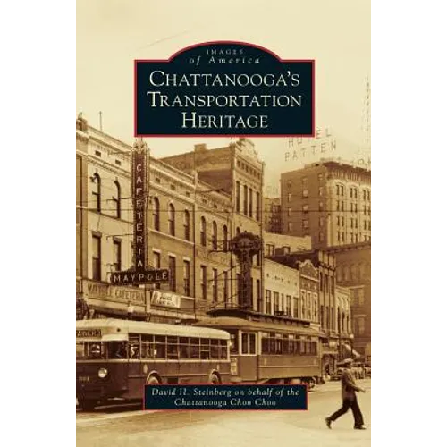 Chattanooga's Transportation Heritage - Hardcover