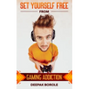 Set Yourself Free From Gaming Addiction - Paperback